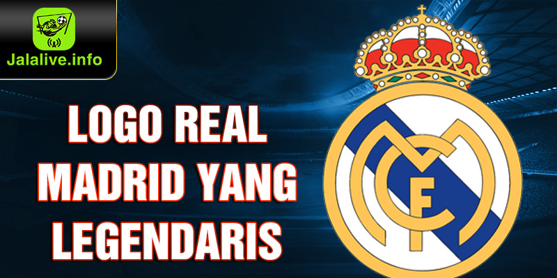 Logo Real Madrid yang Legendaris