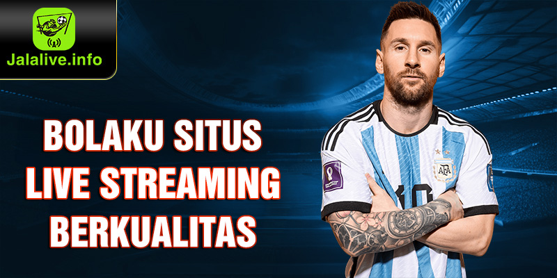 Bolaku Situs Live Streaming Berkualitas