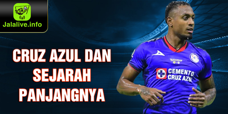 cruz-azul-dan-sejarah-panjangnya