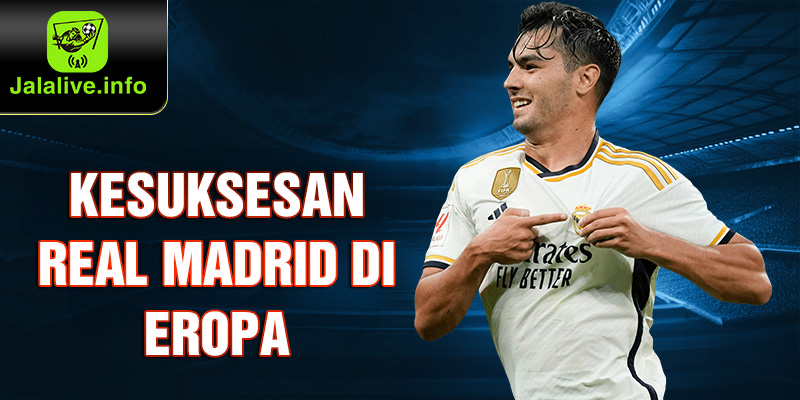 Kesuksesan Real Madrid di Eropa