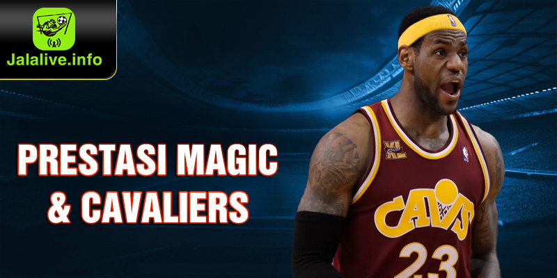 Prestasi Magic & Cavaliers