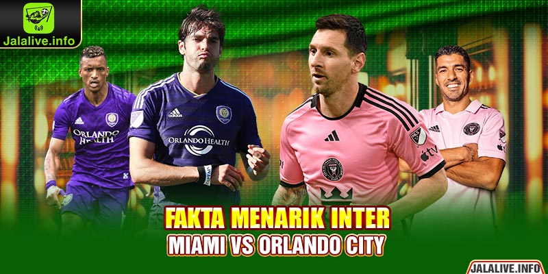 Fakta-Menarik-Inter-Miami-vs-Orlando-City