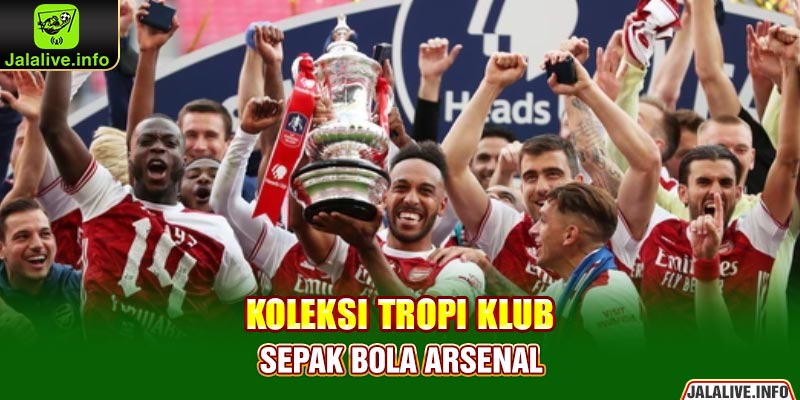 Koleksi Tropi Klub Sepak Bola Arsenal