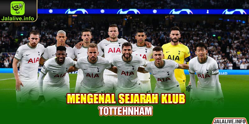 Mengenal Sejarah Klub Tottehnham