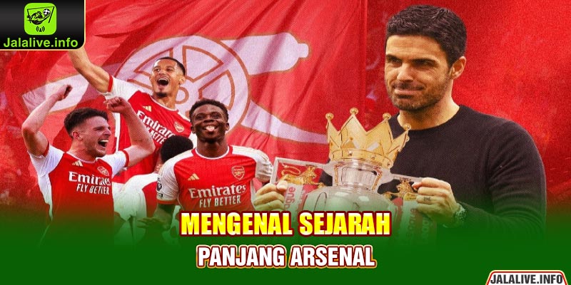 Mengenal Sejarah Panjang Arsenal