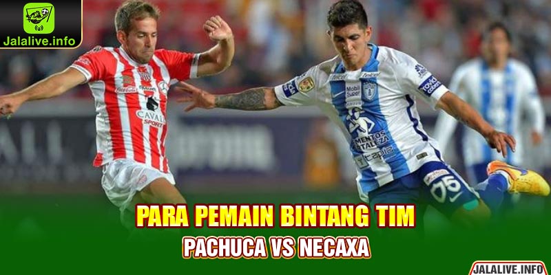 Para Pemain Bintang Tim Pachuca dan Necaxa