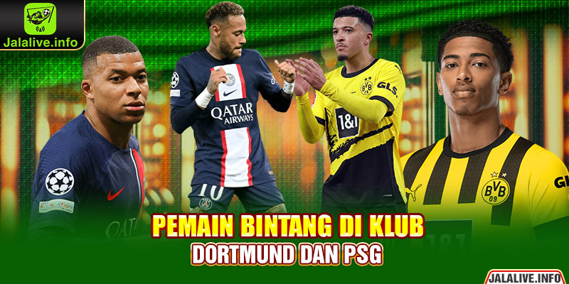 Pemain Bintang di Klub Dortmund dan PSG