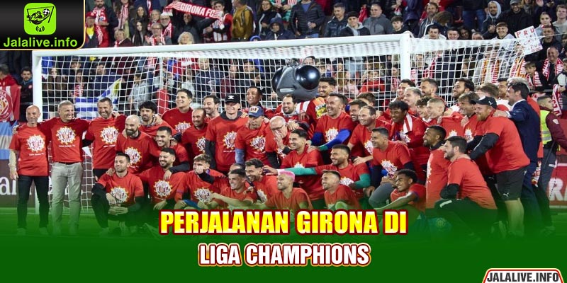 Perjalanan Girona di Liga Champhions