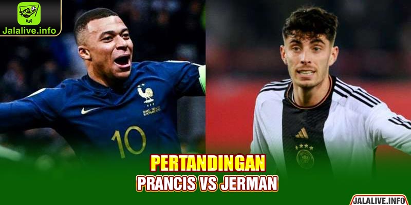 Pertandingan Prancis vs Jerman