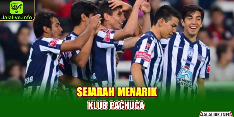 Sejarah-Menarik-Klub-Pachuca