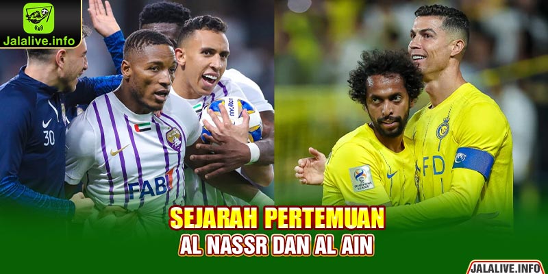 Sejarah Pertemuan Al Nassr dan Al Ain