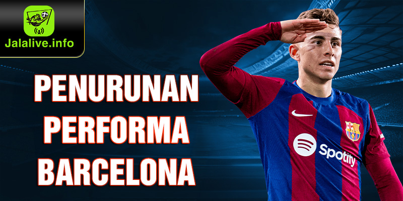 Penurunan Performa Barcelona